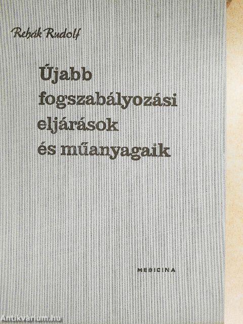 Újabb fogszabályozási eljárások és műanyagaik