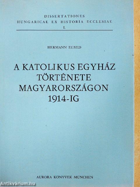 A katolikus egyház története Magyarországon 1914-ig