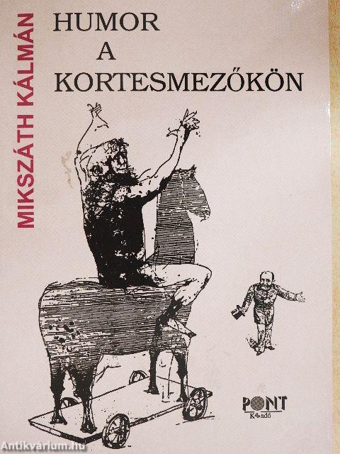 Humor a kortesmezőkön