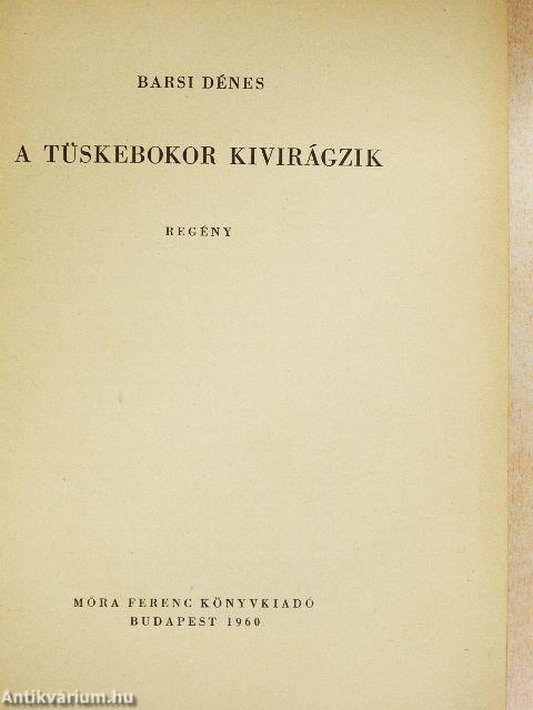 A tüskebokor kivirágzik