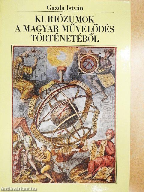 Kuriózumok a magyar művelődés történetéből
