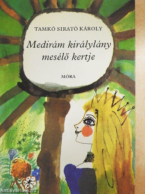 Medirám királylány mesélő kertje