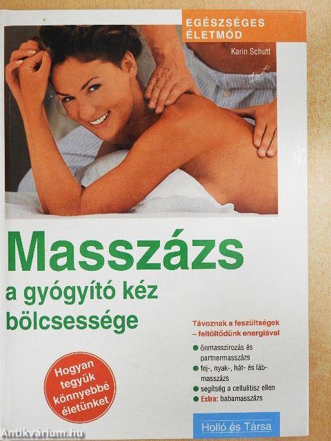 Masszázs - a gyógyító kéz bölcsessége