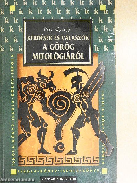 Kérdések és válaszok a görög mitológiáról