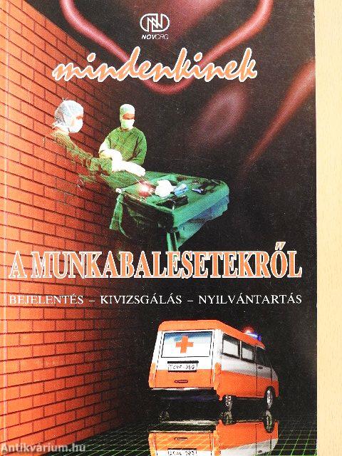 Mindenkinek a munkabalesetekről