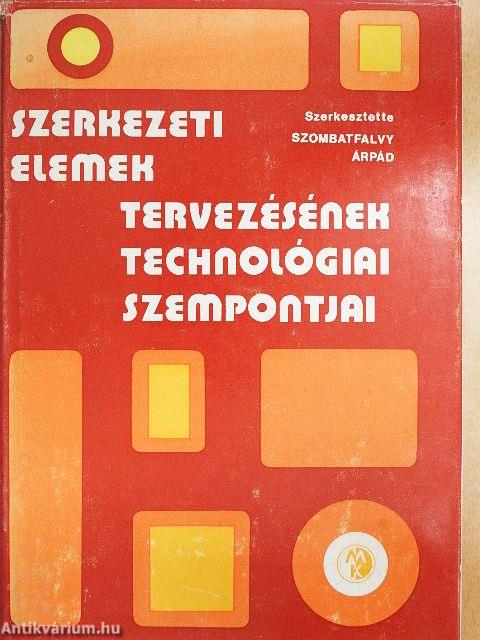 Szerkezeti elemek tervezésének technológiai szempontjai