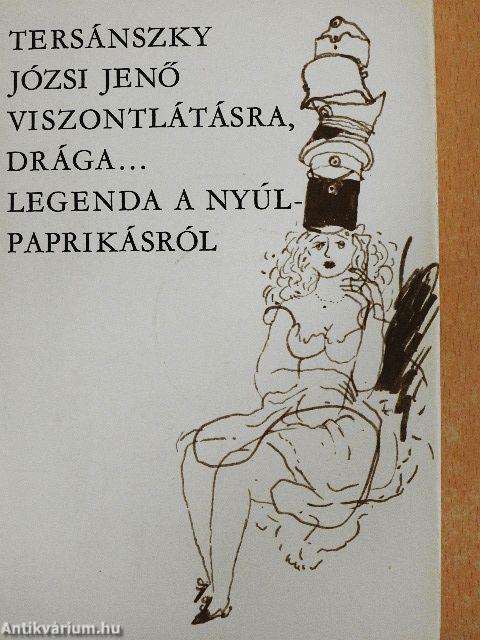 Viszontlátásra, drága.../Legenda a nyúlpaprikásról