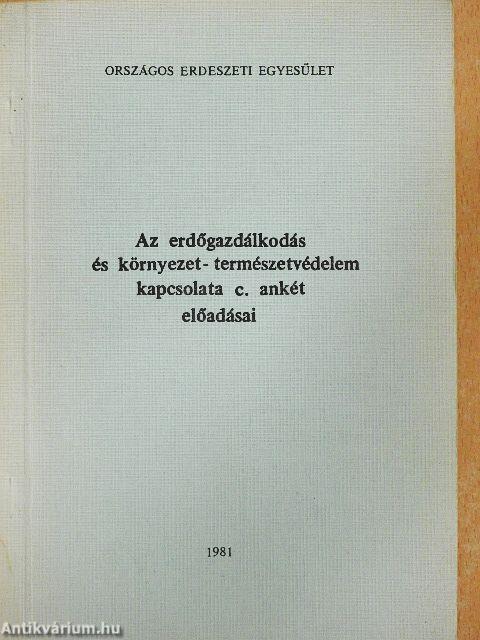Az erdőgazdálkodás és környezet- természetvédelem kapcsolata c. ankét előadásai