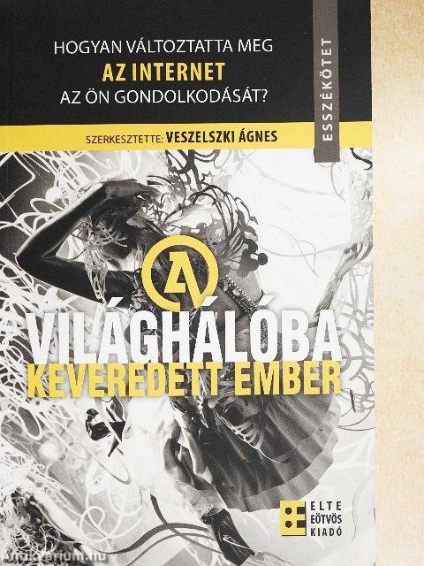 A világhálóba keveredett ember