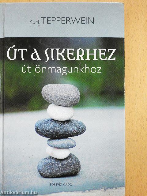 Út a sikerhez-út önmagunkhoz