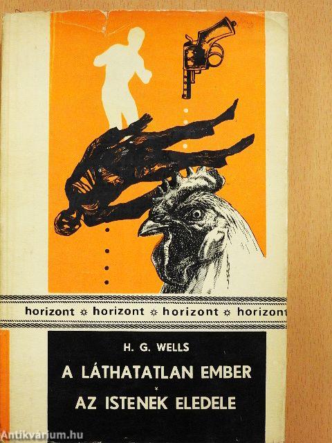 A láthatatlan ember/Az istenek eledele