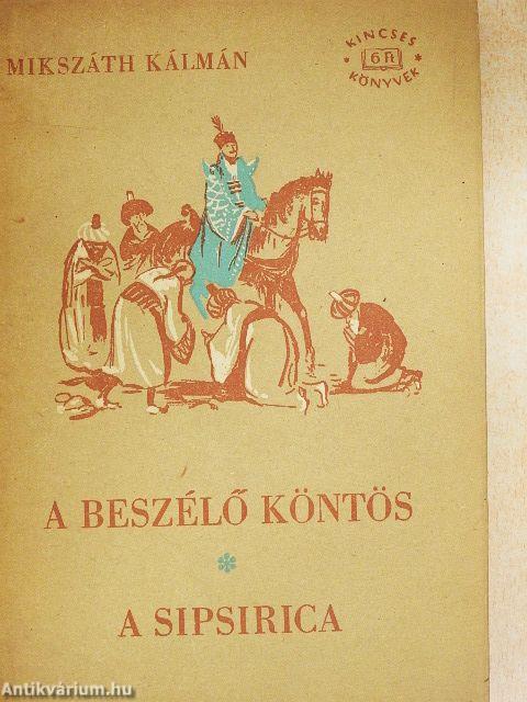 A beszélő köntös/A sipsirica