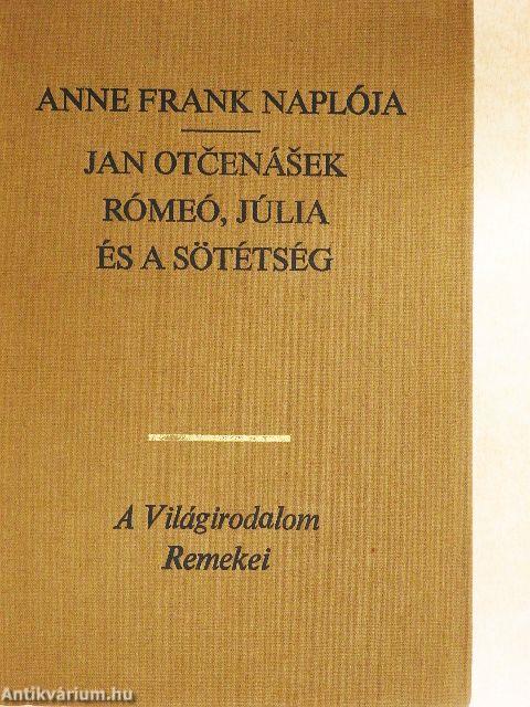Anne Frank naplója/Rómeó, Júlia és a sötétség
