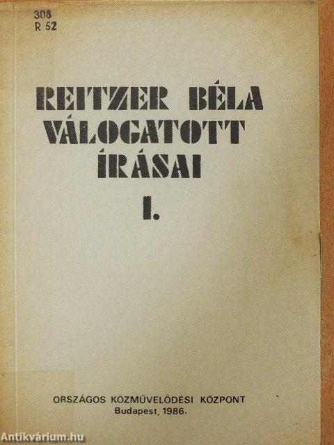 Reitzer Béla válogatott írásai I.