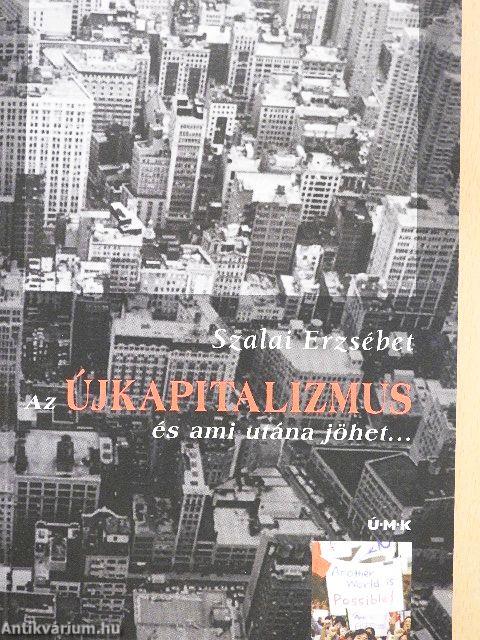 Az újkapitalizmus és ami utána jöhet...