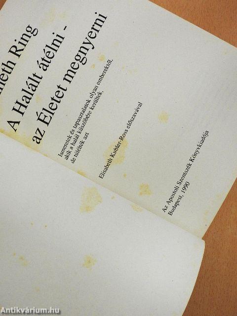 A Halált átélni - az Életet megnyerni