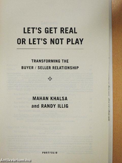 Let's Get Real or Let's Not Play