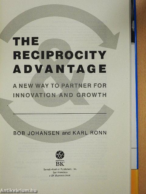 The Reciprocity Advantage