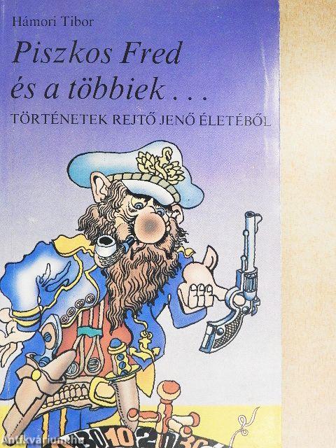 Piszkos Fred és a többiek...