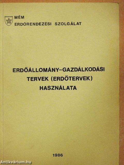 Erdőállomány-gazdálkodási tervek (Erdőtervek) használata