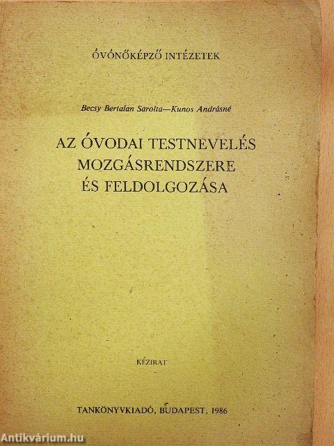 Az óvodai testnevelés mozgásrendszere és feldolgozása