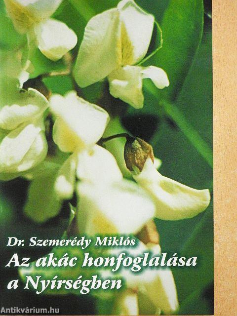 Az akác honfoglalása a Nyírségben