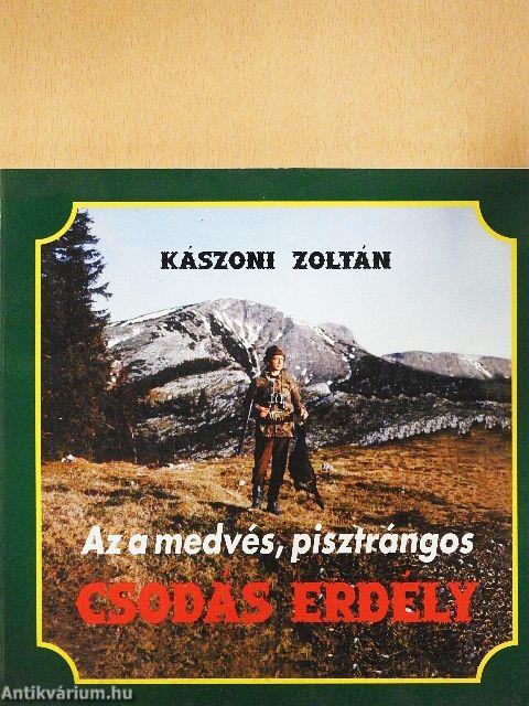 Az a medvés, pisztrángos csodás Erdély