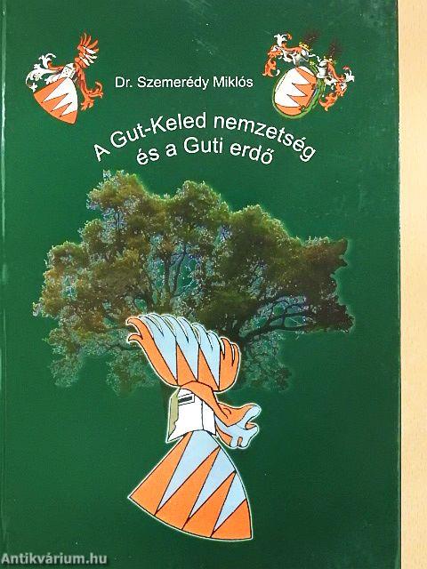A Gut-Keled nemzetség és a Guti erdő