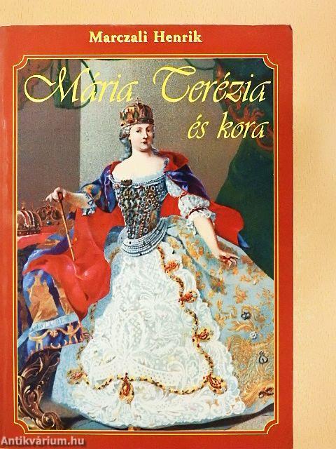 Mária Terézia és kora