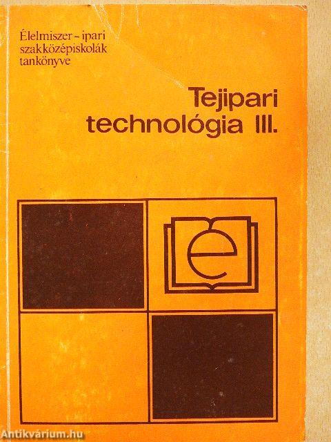 Tejipari technológia III.
