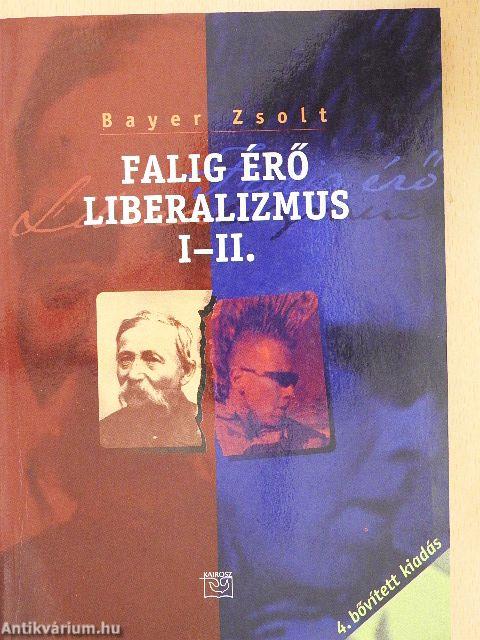 Falig érő liberalizmus I-II.