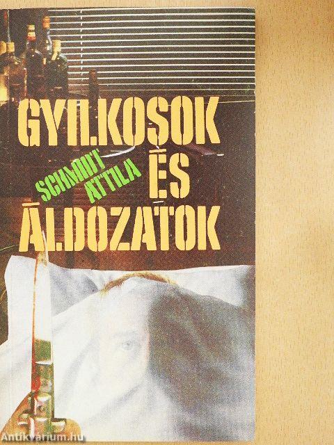 Gyilkosok és áldozatok