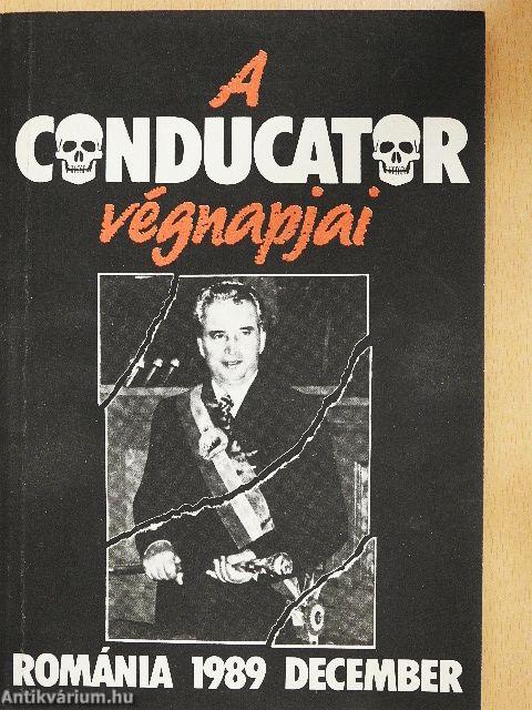 A Conducator végnapjai