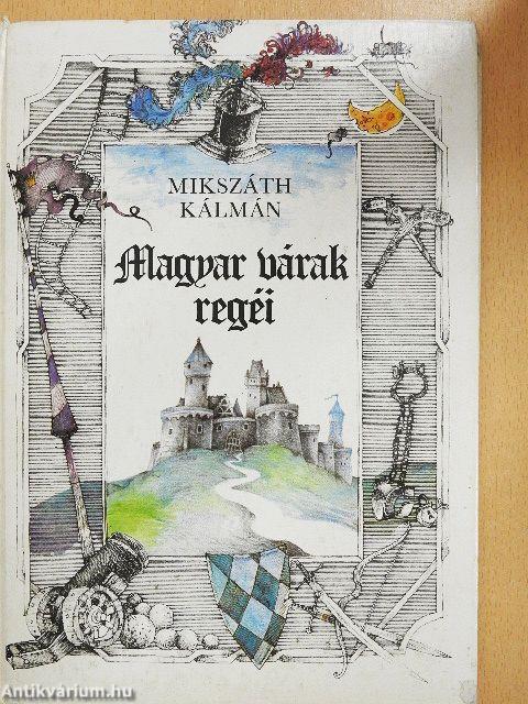 Magyar várak regéi