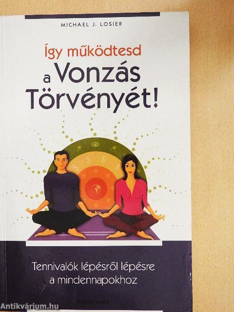 Így működtesd a Vonzás Törvényét!