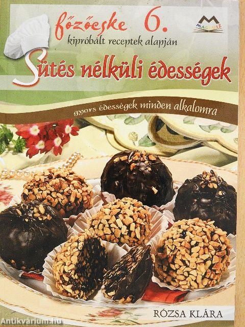 Sütés nélküli édességek