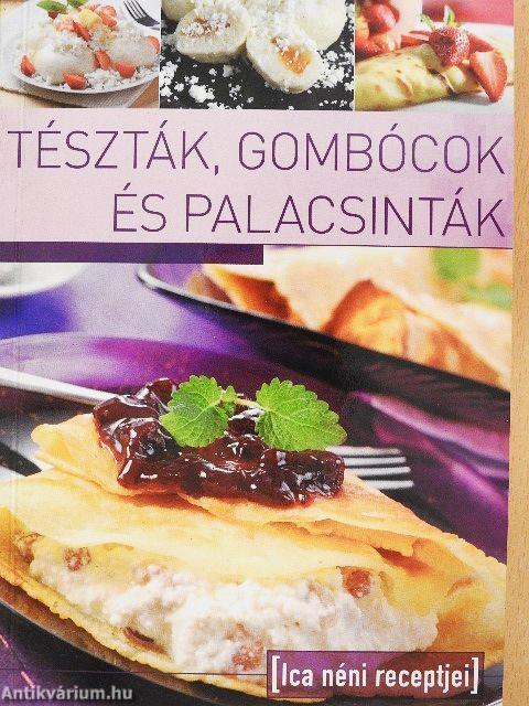 Tészták, gombócok és palacsinták