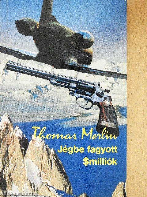 Jégbe fagyott $milliók