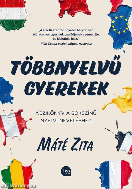 Többnyelvű gyerekek Kézikönyv a sokszínű nyelvi neveléshez