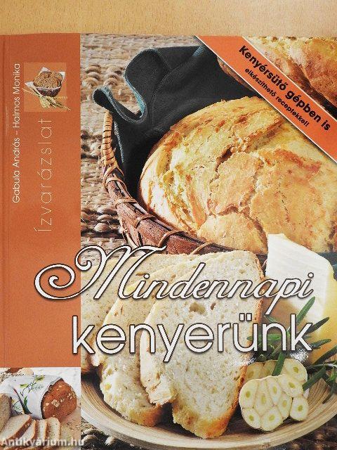 Mindennapi kenyerünk