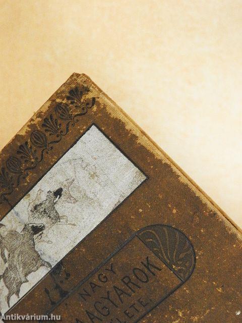 Nagy magyarok élete II.