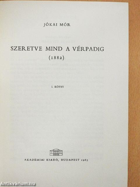 Szeretve mind a vérpadig I-II.