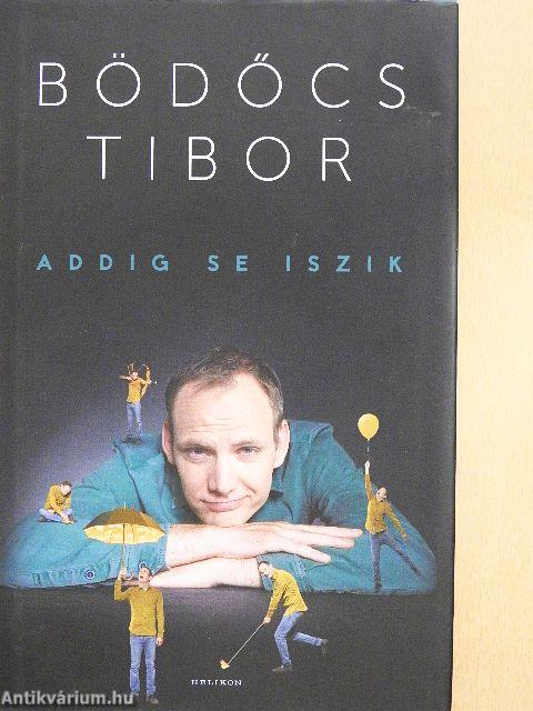 Addig se iszik