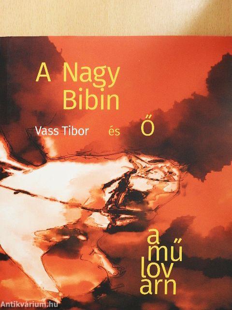 A Nagy Bibin és a műlovarnő