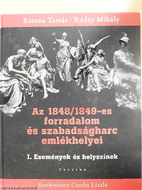 Az 1848/1849-es forradalom és szabadságharc emlékhelyei I.