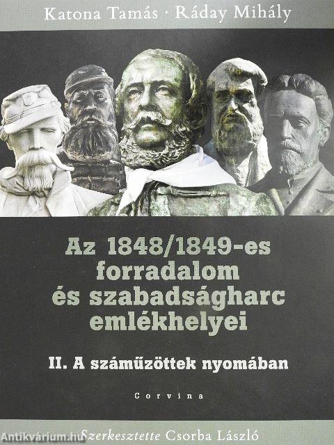 Az 1848/1849-es forradalom és szabadságharc emlékhelyei II.