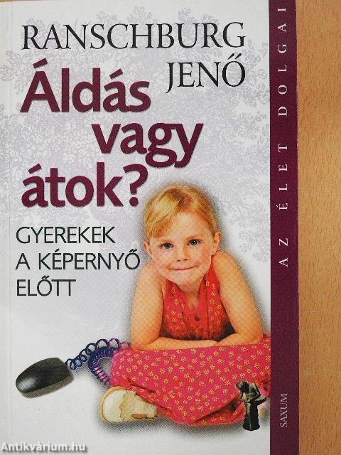 Áldás vagy átok?