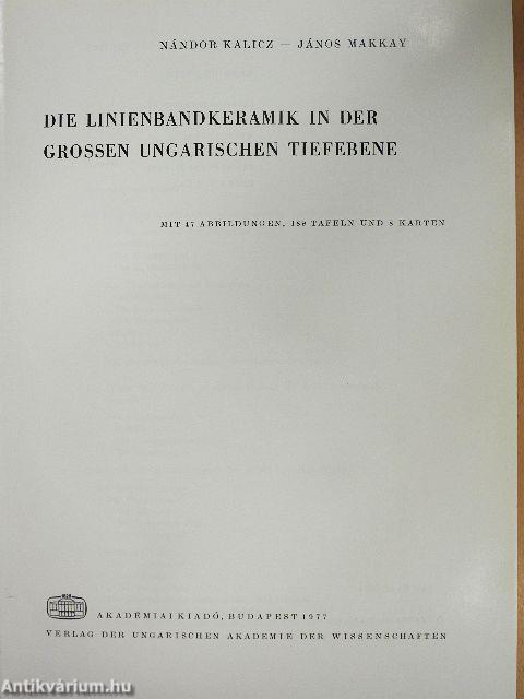 Die Linienbandkeramik in der Grossen Ungarischen Tiefebene