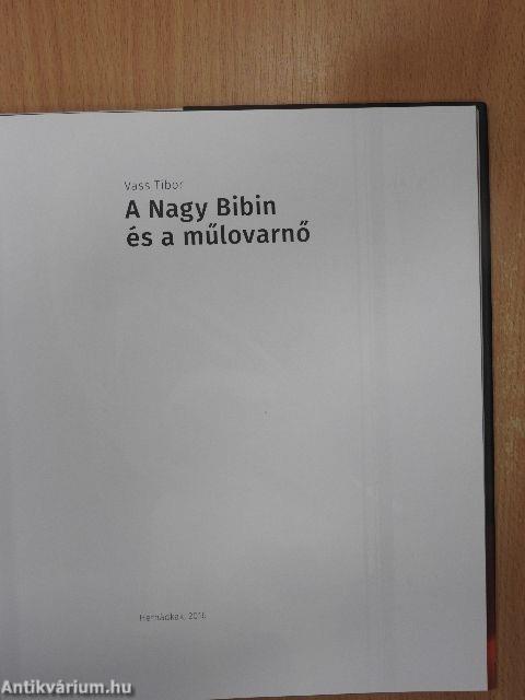 A Nagy Bibin és a műlovarnő