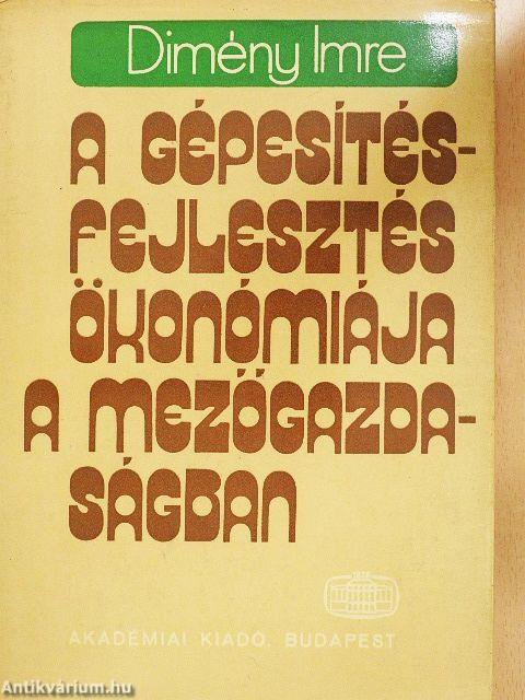 A gépesítésfejlesztés ökonómiája a mezőgazdaságban
